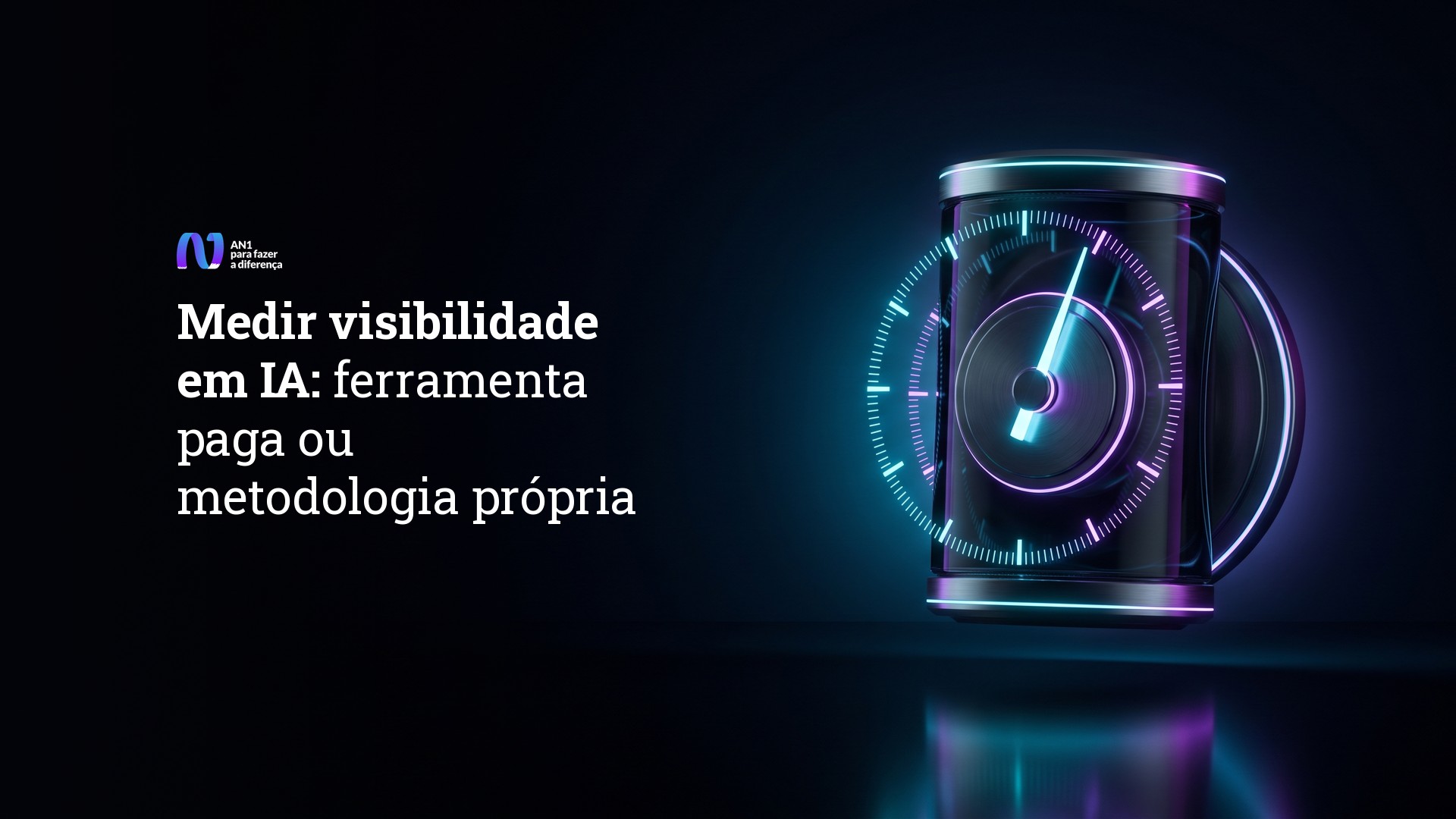 Medidor de vidro escuro com ponteiro aceso em ciano, capa do post sobre medir visibilidade em IA