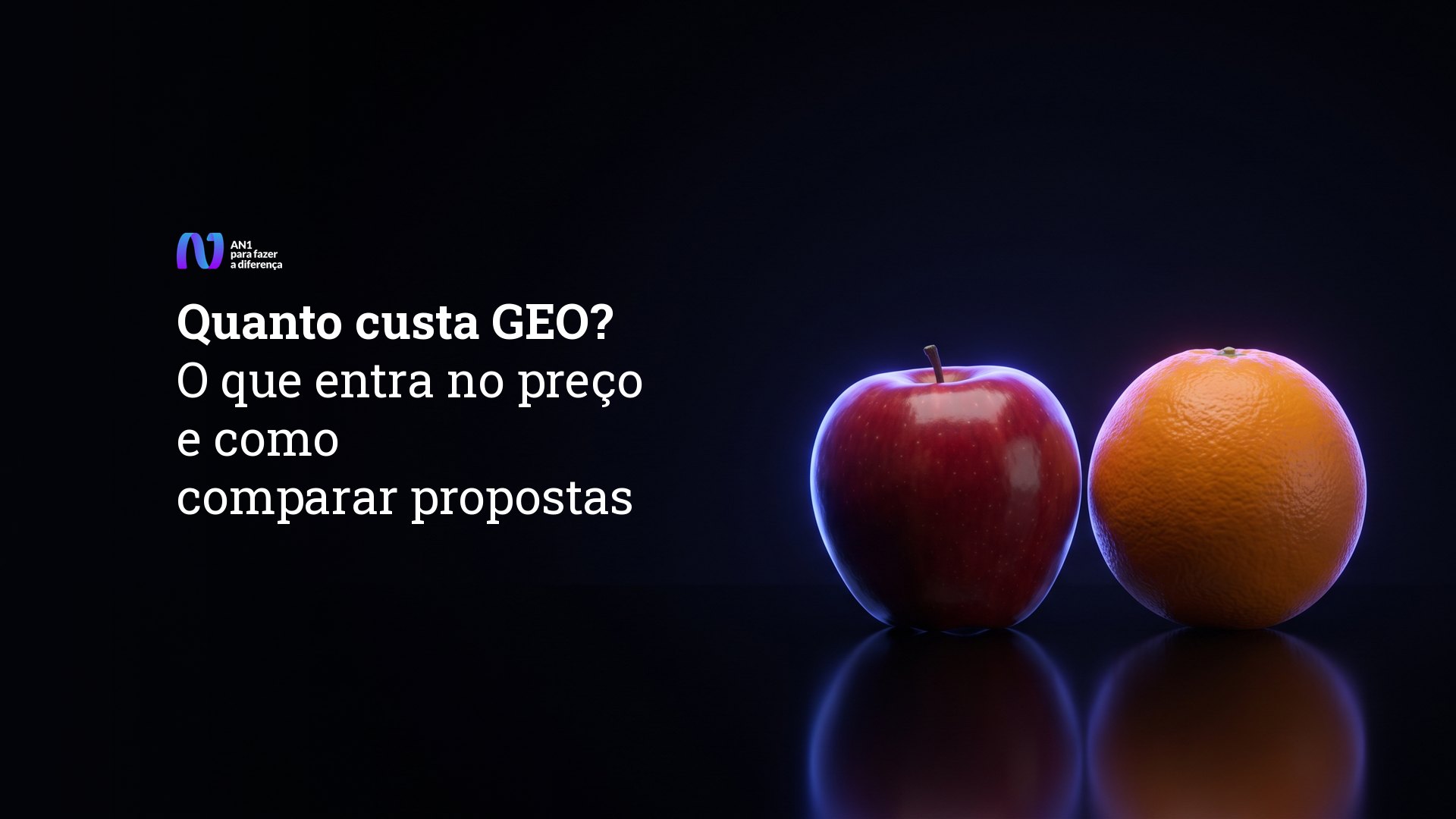 Quanto custa GEO: uma maçã e uma laranja lado a lado, a comparação entre propostas diferentes, em luz azul sobre fundo escuro
